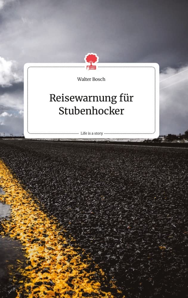 Reisewarnung für Stubenhocker. Life is a Story - story.one Politics & Society
