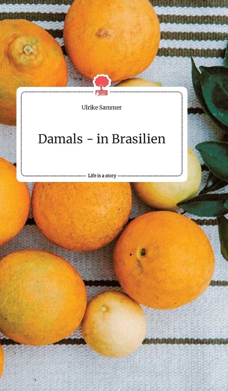 Damals - in Brasilien. Life is a Story - story.one Politics & Society