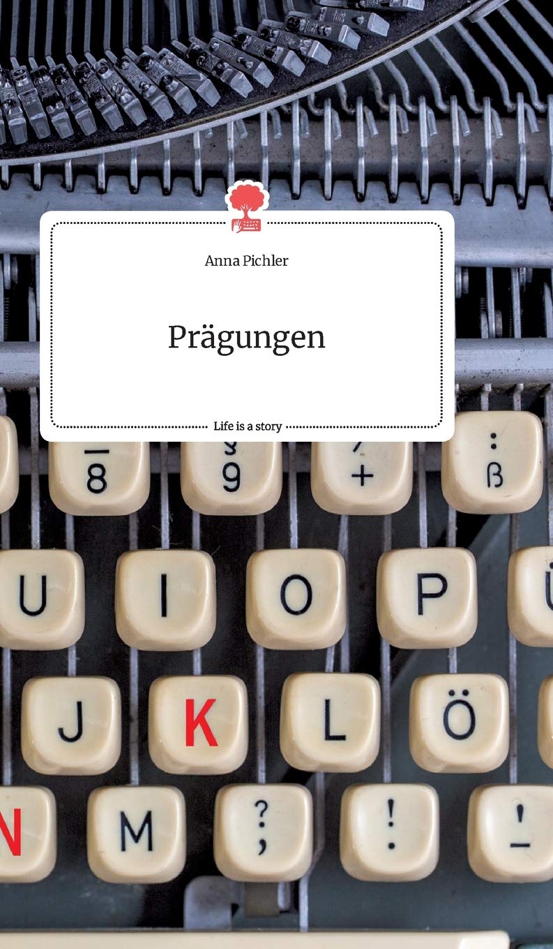 Prägungen. Life is a Story - story.one Politics & Society