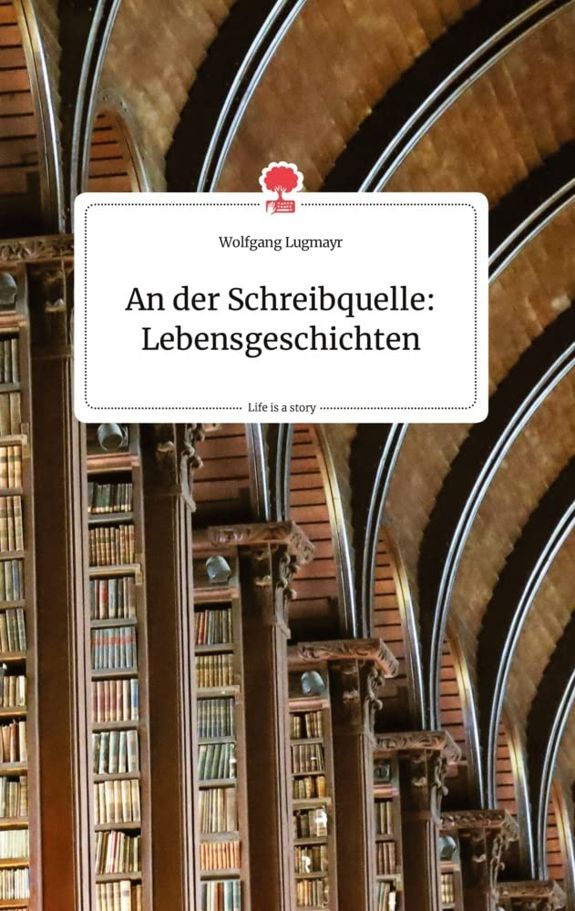 An der Schreibquelle: Lebensgeschichten. Life is a Story - story.one Politics & Society