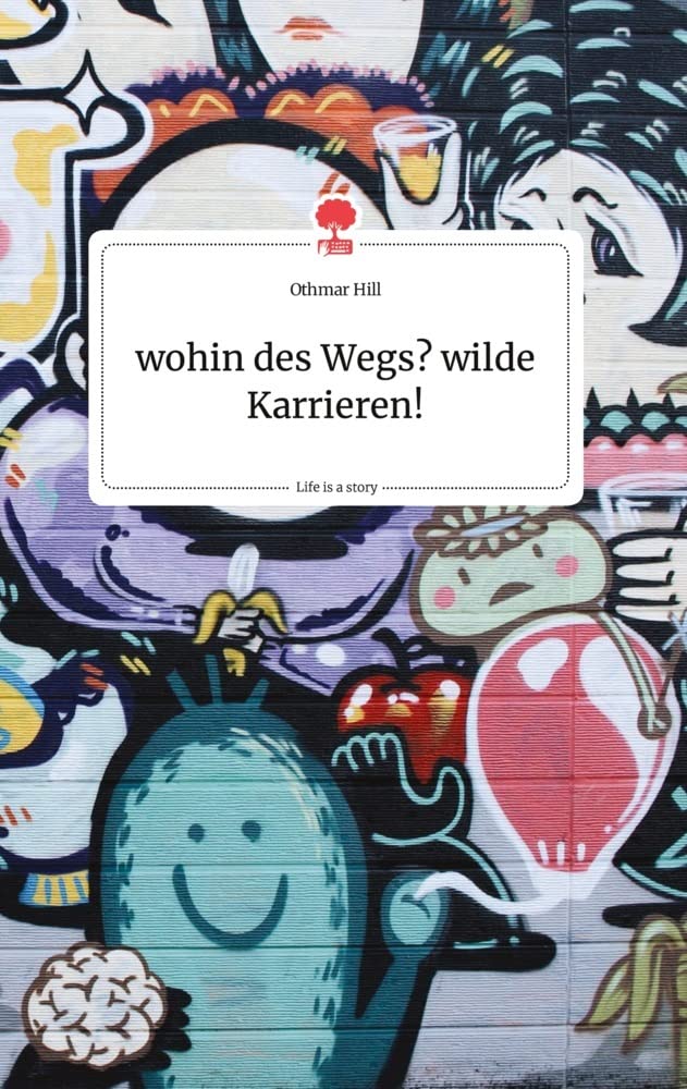wohin des Wegs? wilde Karrieren! Life is a Story - story.one Politics & Society
