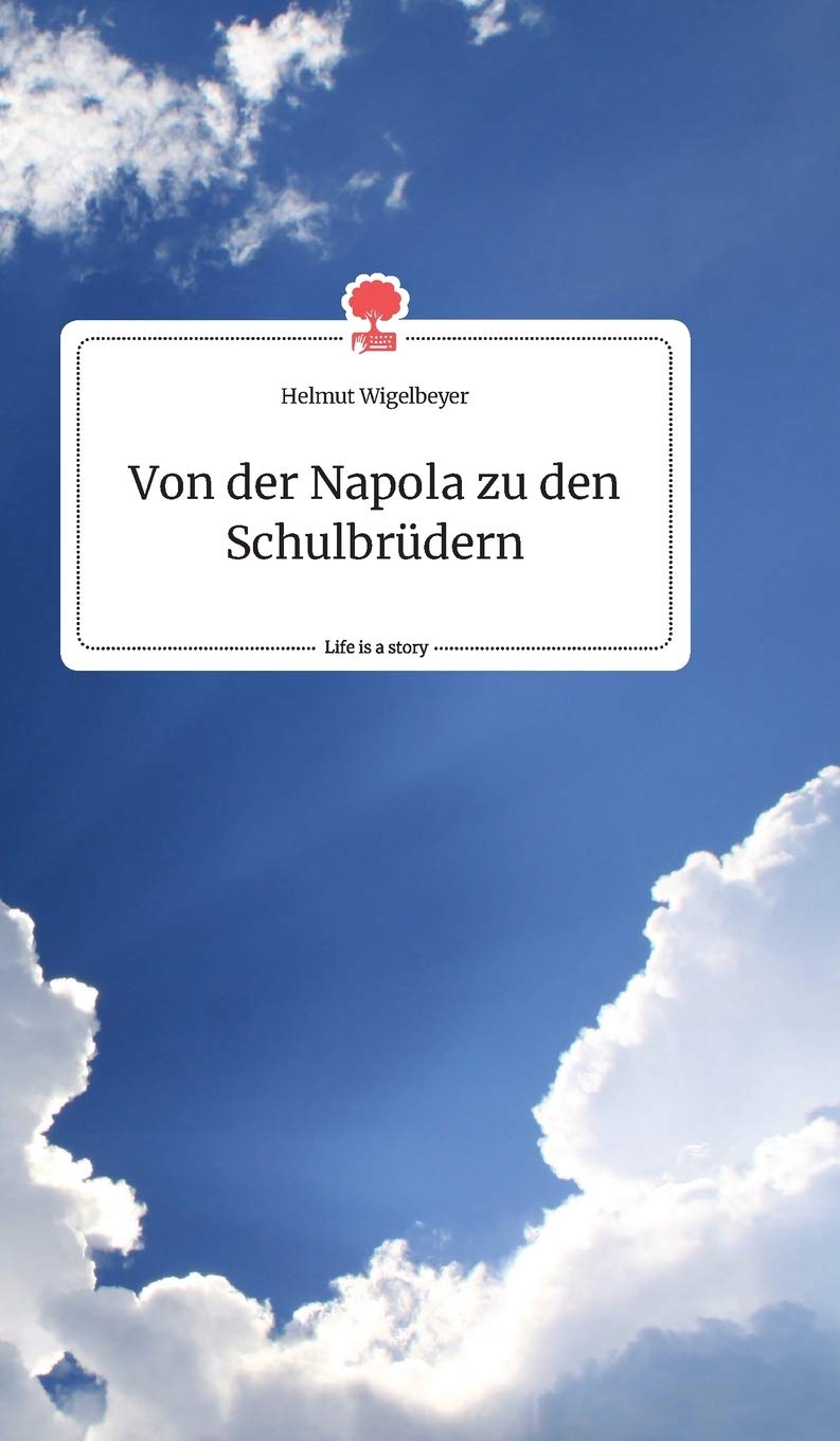Von der Napola zu den Schulbrüdern. Life is a Story - story.one Politics & Society
