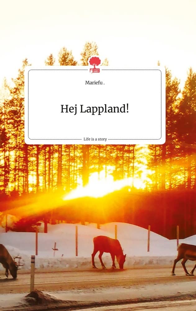 Hej Lappland! Life is a Story - story.one Politics & Society