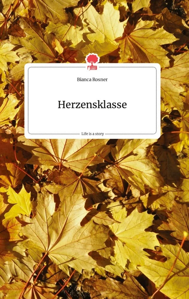 Herzensklasse. Life is a Story - story.one Politics & Society
