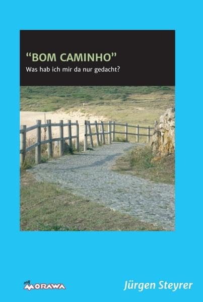"BOM CAMINHO": Was hab ich mir da nur gedacht? Contemporary literature