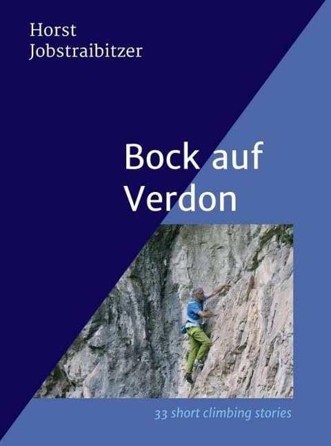 Bock auf Verdon: 33 short climbing stories Personalities