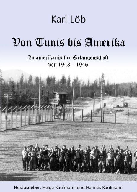 Von Tunis bis Amerika Memories
