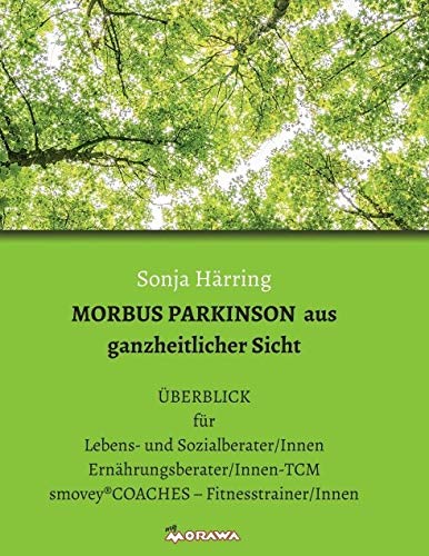 MORBUS PARKINSON aus ganzheitlicher Sicht Medicine Books