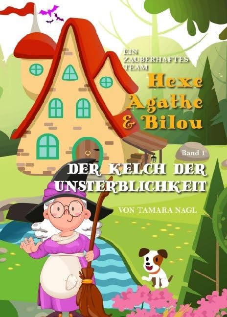 Ein Zauberhaftes Team - Hexe Agathe & Bilou Novels & Short Stories