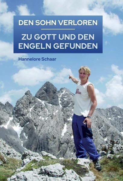 DEN SOHN VERLOREN – ZU GOTT UND DEN ENGELN GEFUNDEN Memories