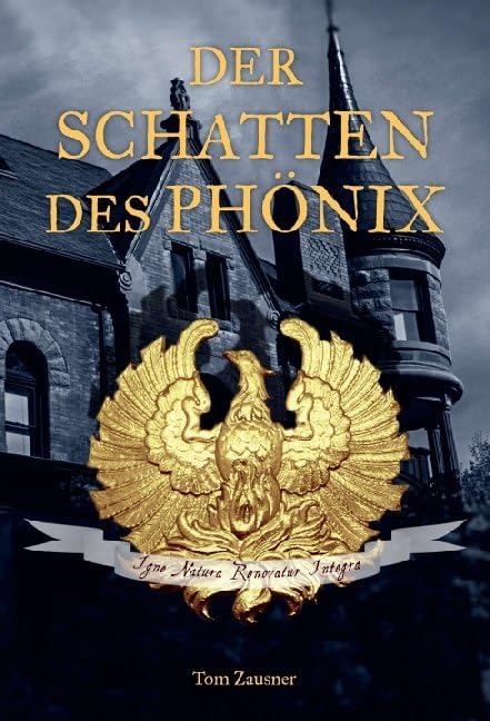 Der Schatten des Phönix: Igne Natura Renovatur Integra Contemporary literature