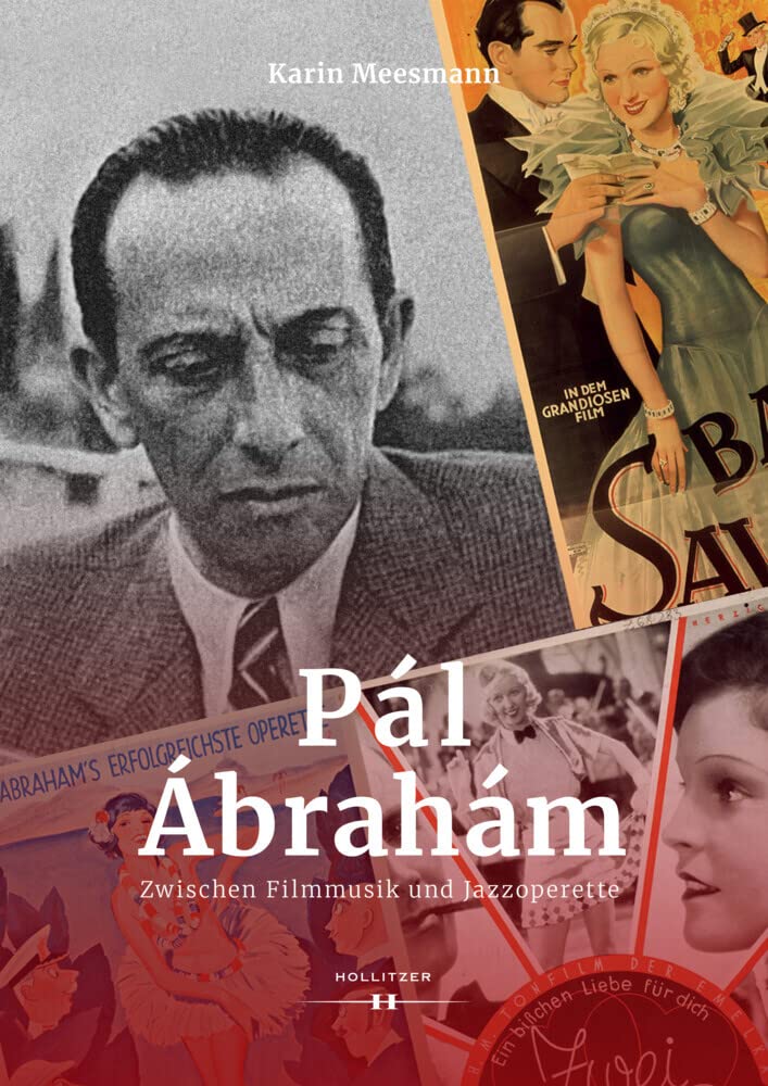 Pál Ábrahám: Zwischen Filmmusik und Jazzoperette Arts & Music