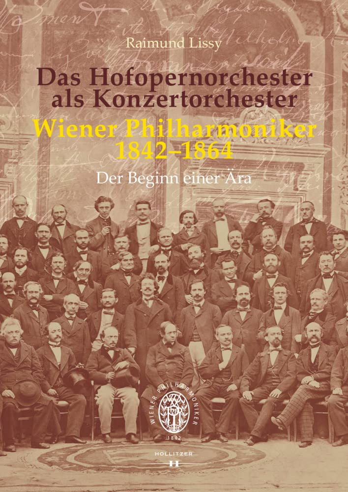 Das Hofopernorchester als Konzertorchester. Wiener Philharmoniker 1842–1864: Der Beginn einer Ära Arts & Music
