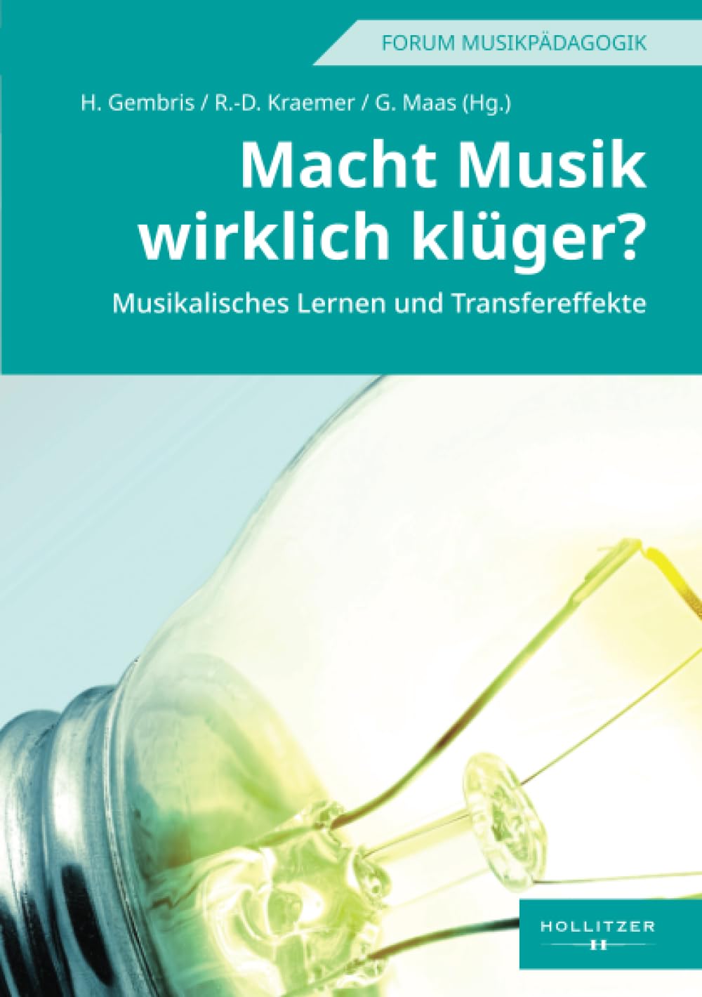 Macht Musik wirklich klüger?: Musikalisches Lernen und Transfereffekte (Forum Musikpädagogik, Band 44) Arts & Music