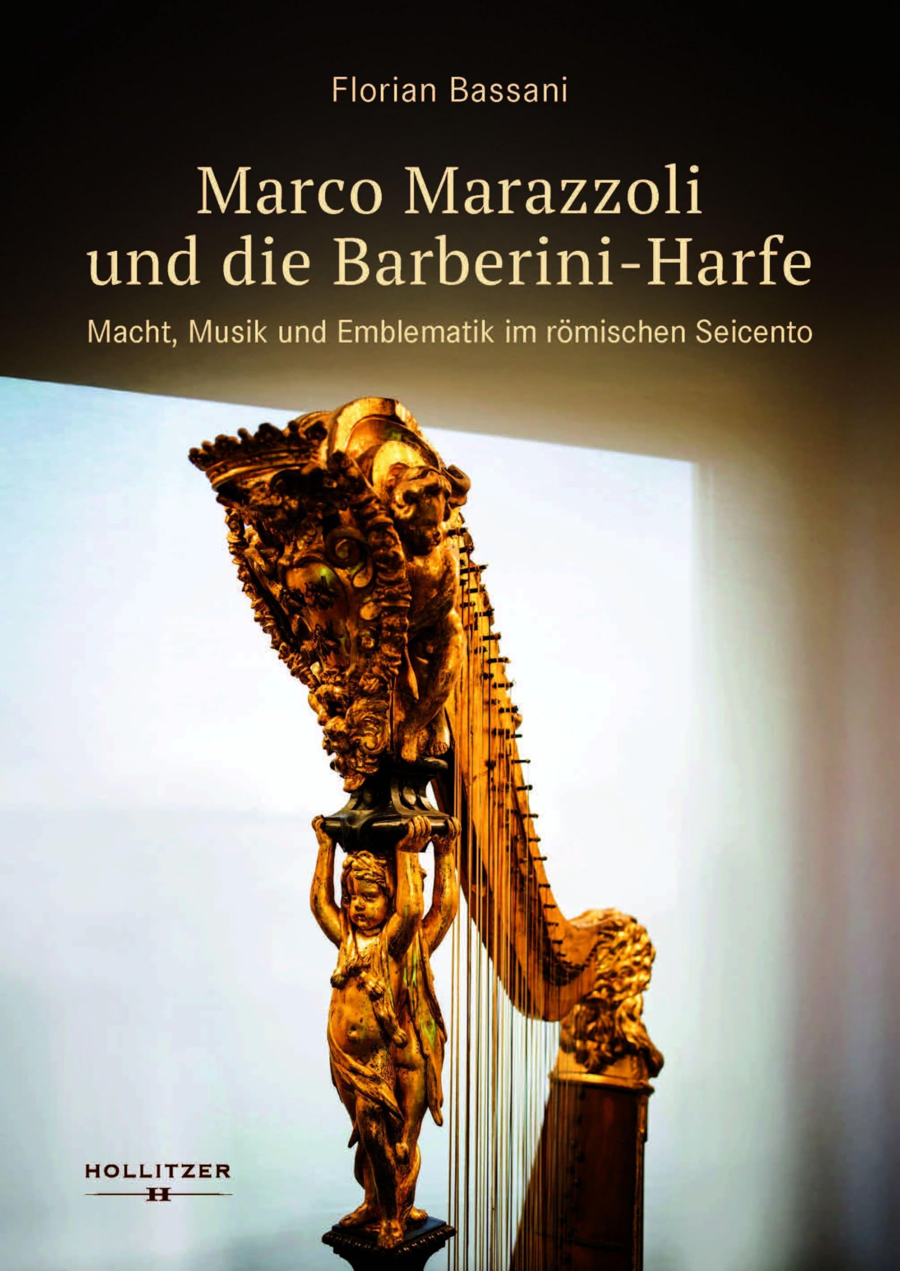 Marco Marazzoli und die Barberini-Harfe Politics & History
