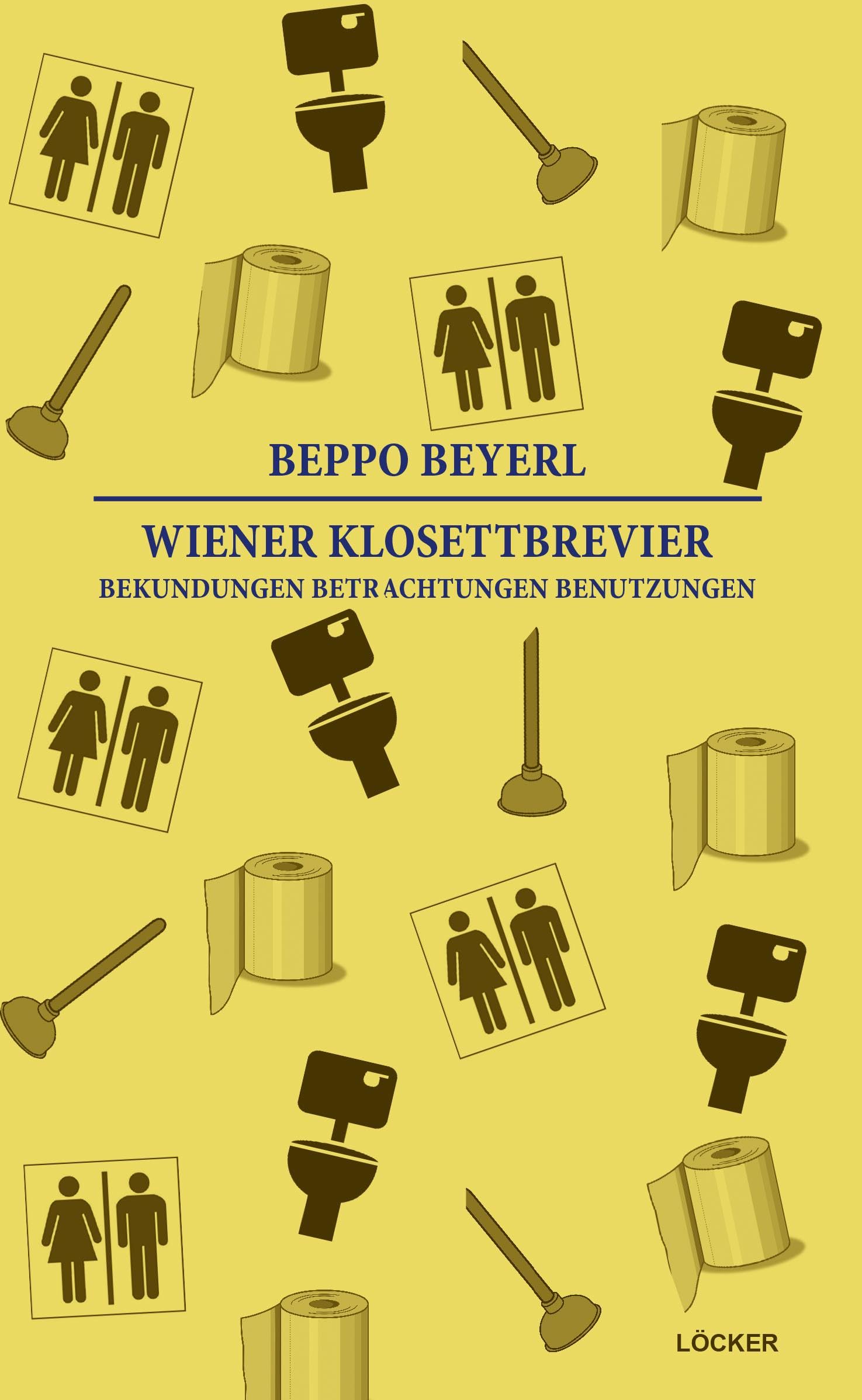Wiener Klosettbrevier: Bekundungen Betrachtungen Benutzungen Contemporary literature