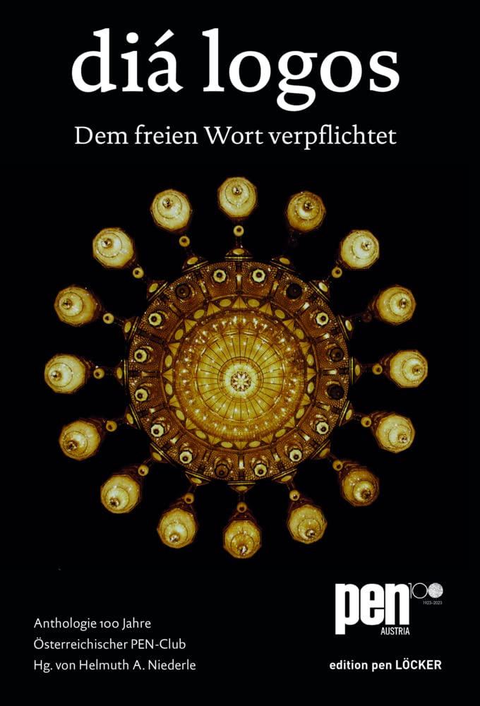 diá logos: Dem freien Wort verpflichtet. Anthologie 100 Jahre Österreichischer PEN-Club Contemporary literature Books