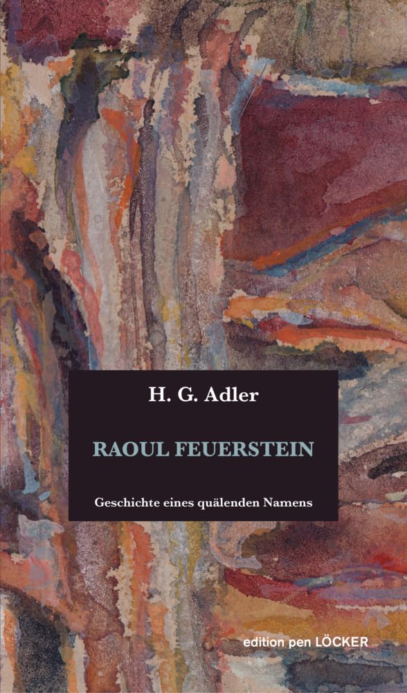 RAOUL FEUERSTEIN: Geschichte eines quälenden Namens Contemporary literature