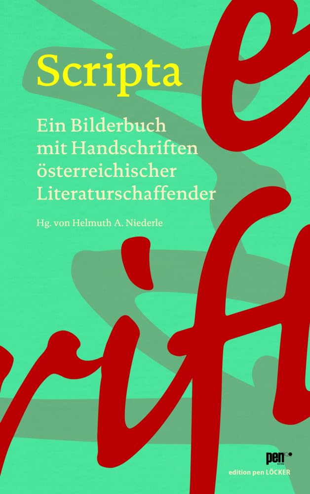 Scripta: Ein Bilderbuch mit Handschriften österreichischer Literaturschaffender Contemporary literature