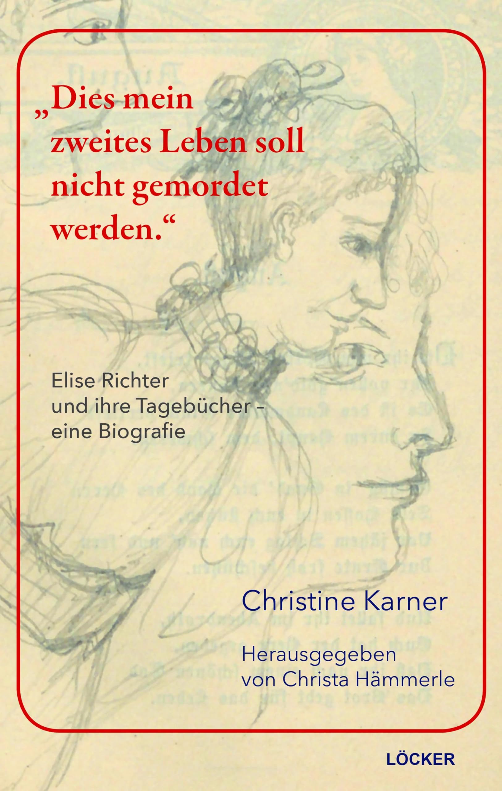 "Dies mein zweites Leben soll nicht gemordet werden": Elise Richter und ihre Tagebücher. Eine Biografie Politics & History
