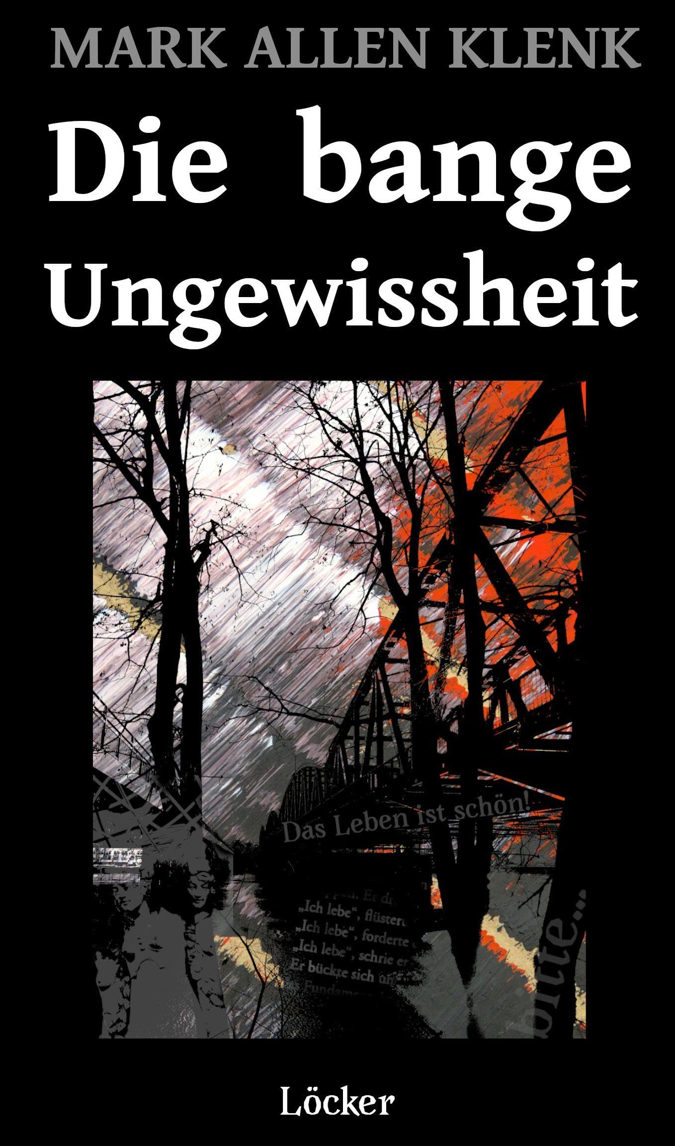 Die bange Ungewissheit Contemporary literature