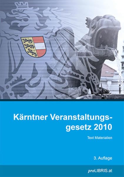 Kärntner Veranstaltungsgesetz 2010: Text Materialien Law