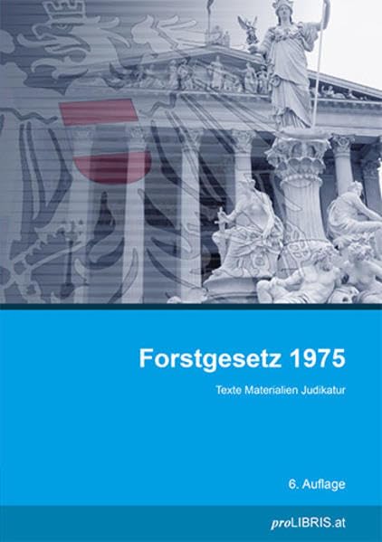 Forstgesetz 1975: Texte Materialien Judikatur Law