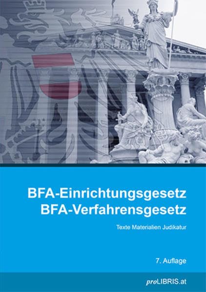 BFA-Einrichtungsgesetz / BFA-Verfahrensgesetz: Texte Materialien Judikatur Law