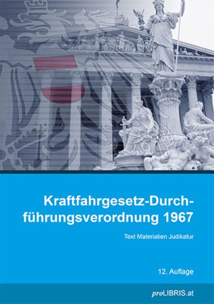 Kraftfahrgesetz-Durchführungsverordnung 1967: Text Materialien Judikatur Law