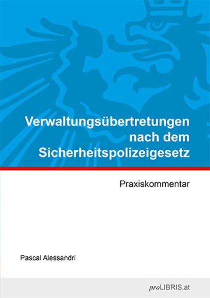 Verwaltungsübertretungen nach dem Sicherheitspolizeigesetz: Praxiskommentar Law