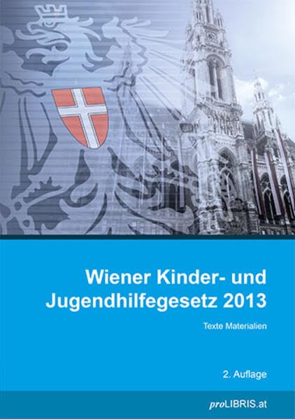Wiener Kinder- und Jugendhilfegesetz 2013: Texte Materialien book