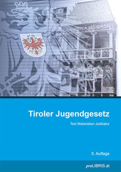 Tiroler Jugendgesetz: Text Materialien Judikatur Law