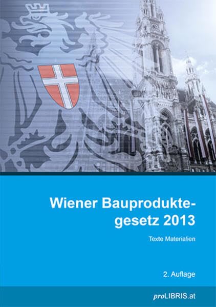 Wiener Bauproduktegesetz 2013: Texte Materialien book