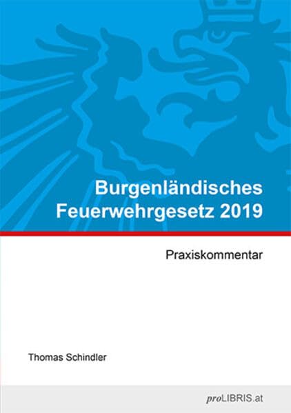 Burgenländisches Feuerwehrgesetz 2019: Praxiskommentar Law