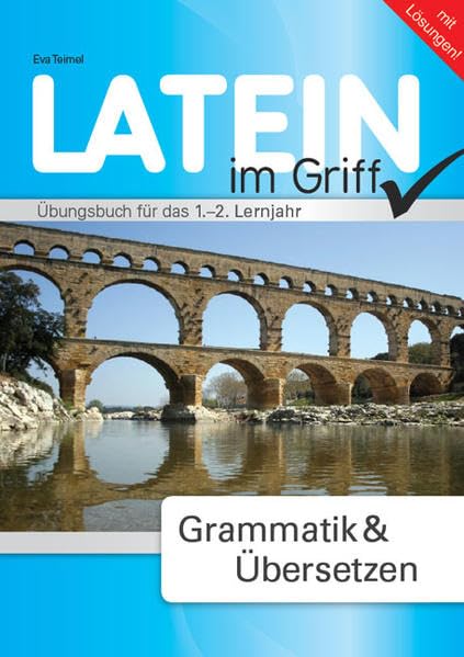 Latein - Alles im Griff: Grammatik & Übersetzen. Übungsbuch für alle Lernjahre Foreign Languages ​​& Dictionaries