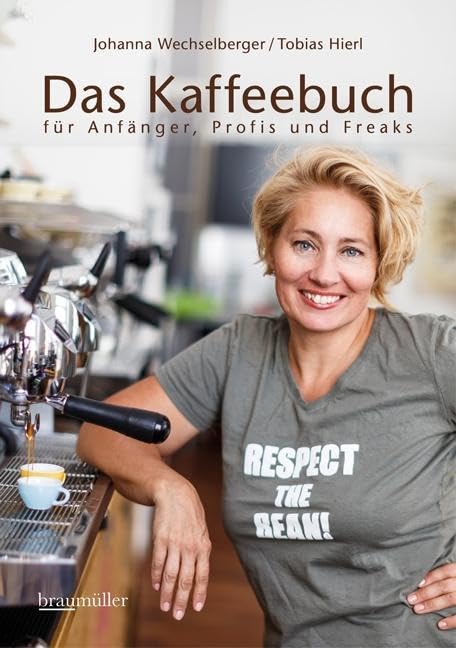 Das Kaffeebuch für Anfänger, Profis und Freaks Leisure, Home & Garden
