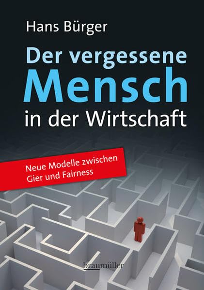 Der vergessene Mensch in der Wirtschaft Business, Finance & Career