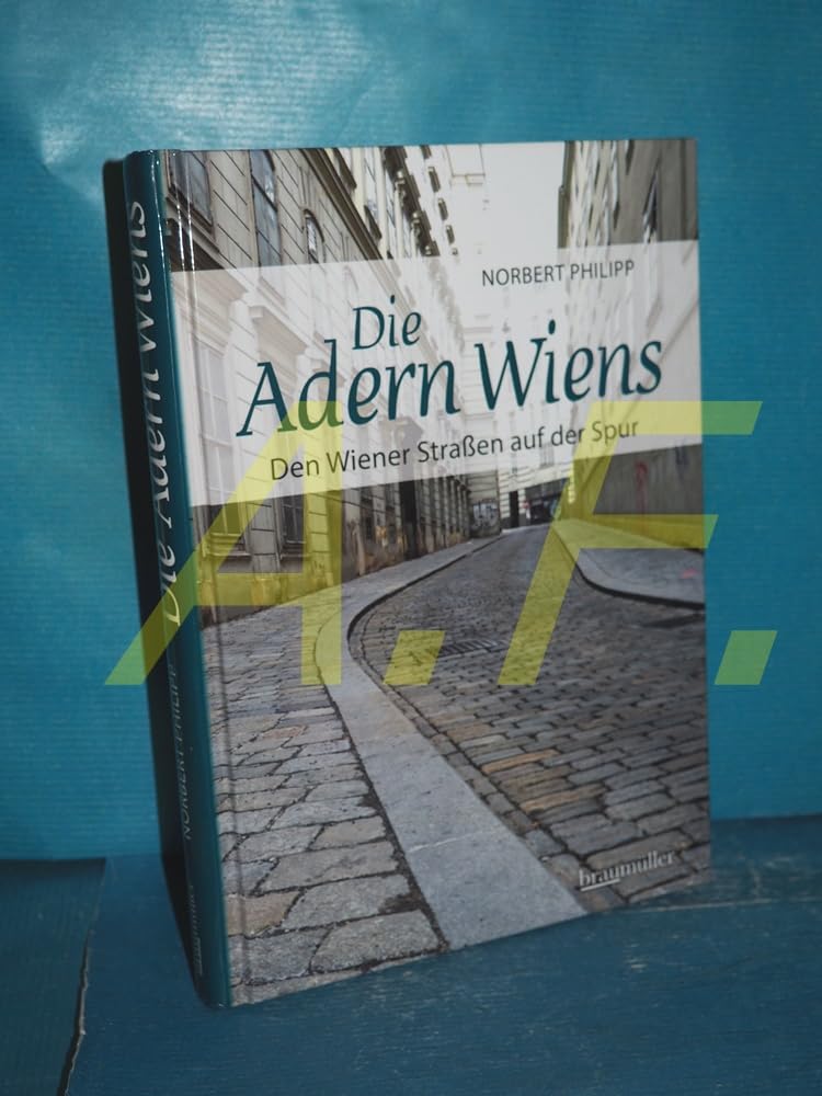 Die Adern Wiens: Den Wiener Straßen auf der Spur Architecture