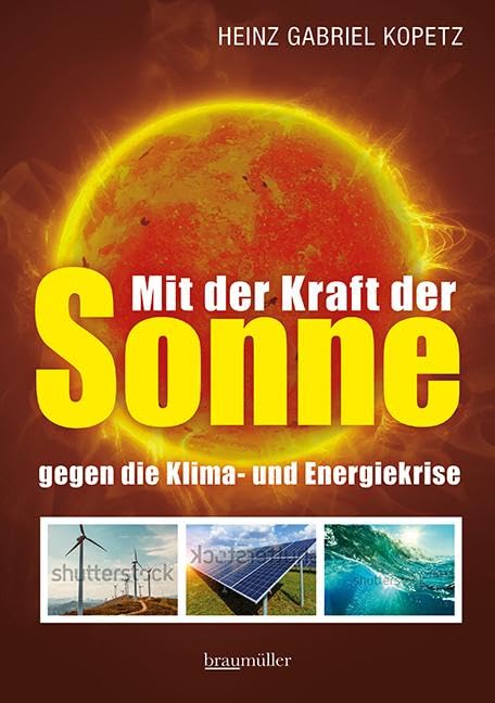 Mit der Kraft der Sonne gegen die Klima- und Energiekrise Business & Technology