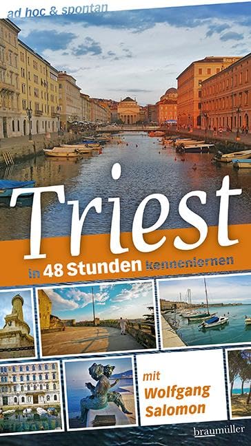 Triest ad hoc & spontan: In 48 Stunden kennenlernen Leisure, Home & Garden