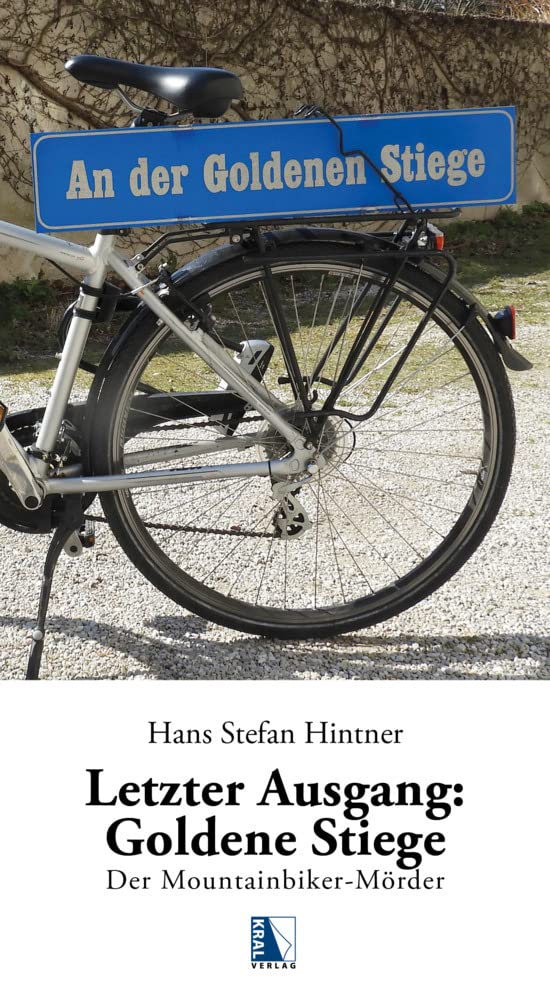 Letzter Ausgang: Goldene Stiege: Der Mountainbiker Mörder book