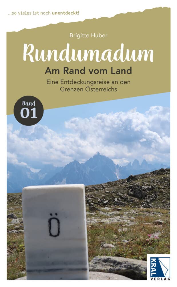 Rundumadum: Am Rand vom Land: Eine Entdeckungsreise an den Grenzen Österreichs (Rundumadum: ... so vieles ist noch unentdeckt!) Leisure, Home & Garden