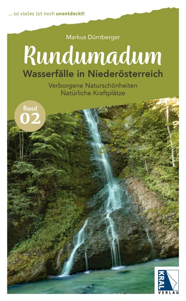 Rundumadum: Wasserfälle in Niederösterreich: Verborgene Naturschönheiten Natürliche Kraftplätze (Rundumadum: ... so vieles ist noch unentdeckt!) Leisure, Home & Garden