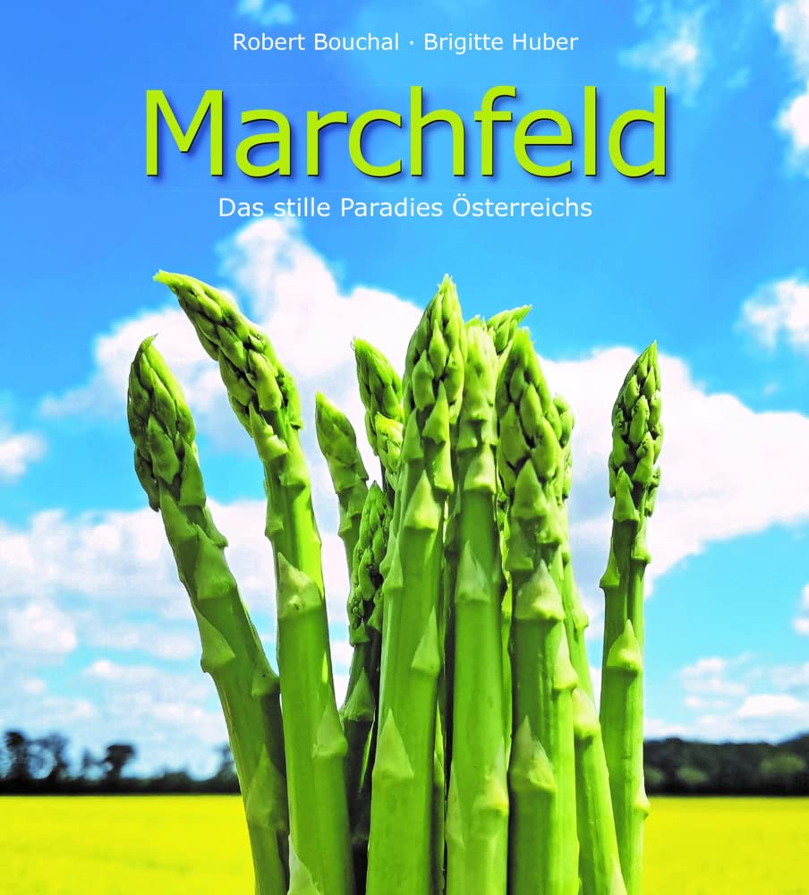 Marchfeld: Das stille Paradies Österreichs Leisure, Home & Garden