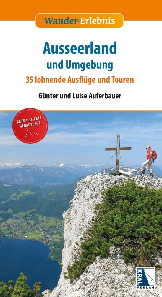 Ausseerland und Umgebung: 35 lohnende Ausflüge und Touren (Wander-Erlebnis) Leisure, Home & Garden