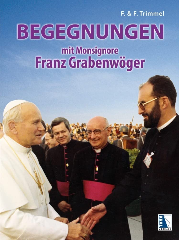 Begegnungen mit Monsignore Franz Grabenwöger Politics & Society