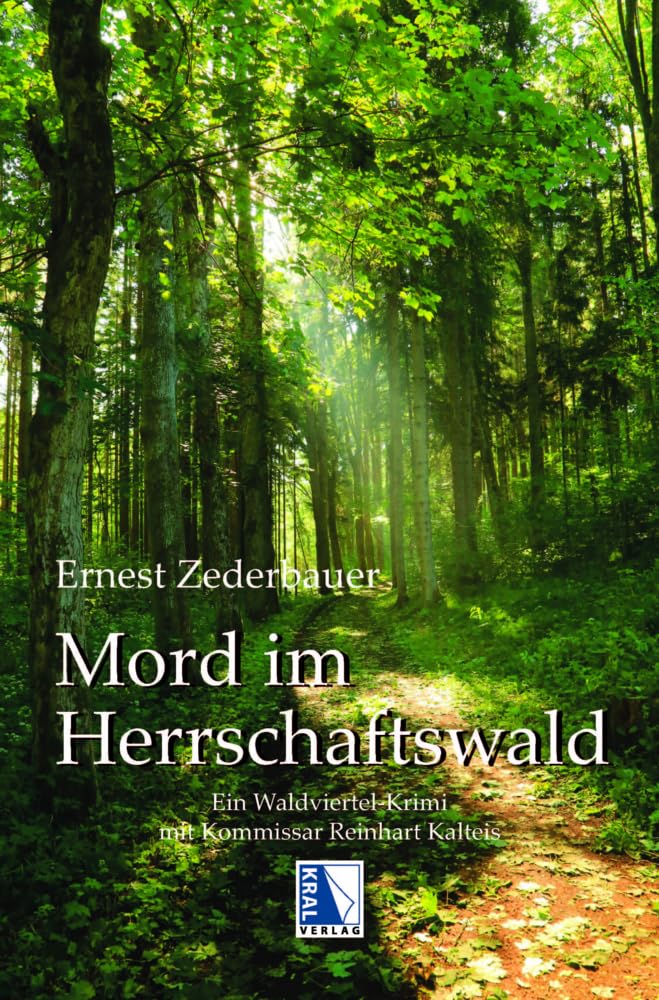 Mord im Herrschaftswald: Ein Waldviertel-Krimi mit Kommissar Kalteis Contemporary literature