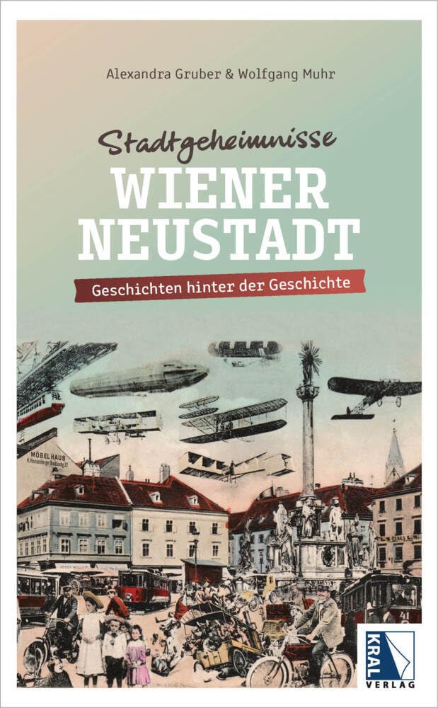 Stadtgeheimnisse Wiener Neustadt: Geschichten hinter der Geschichte Travel