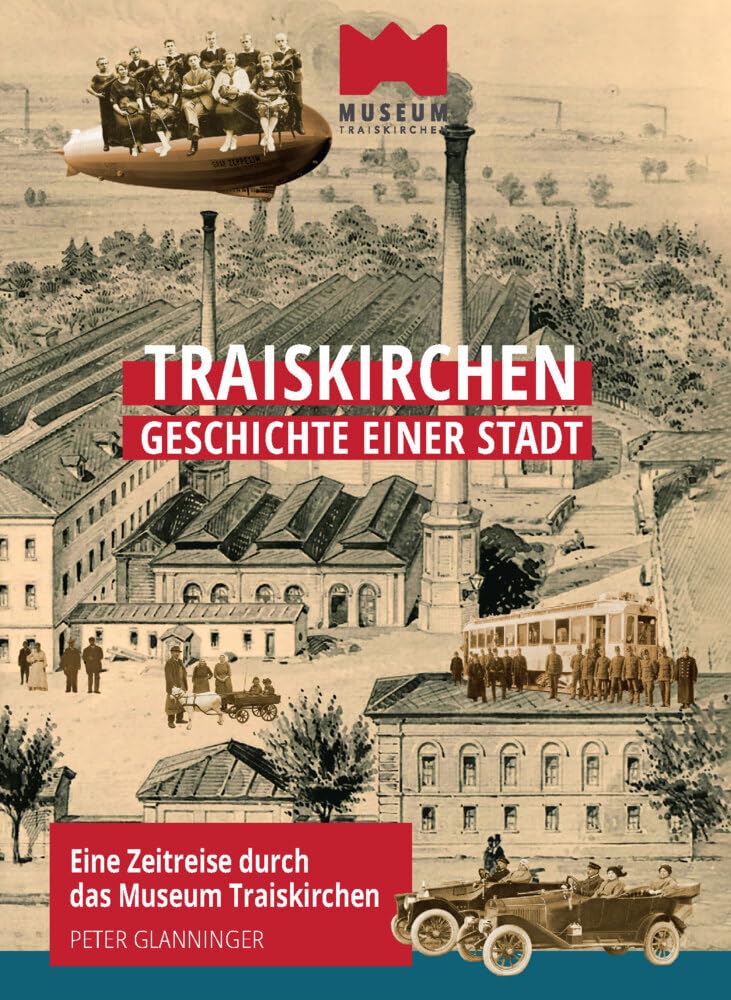 Traiskirchen - Geschichte einer Stadt: Eine Zeitreise durch das Museum Traiskirchen Travel