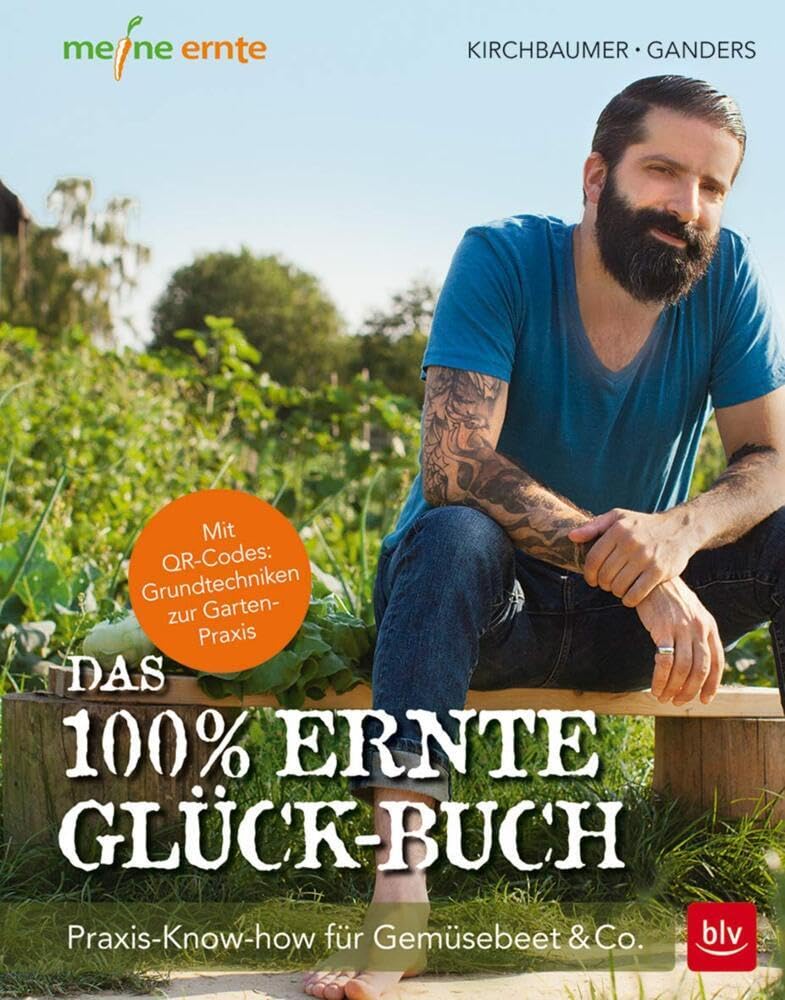 Das 100% Ernte-Glück-Buch: Praxis-Know-how für Gemüsebeet & Co. Garden & Plants